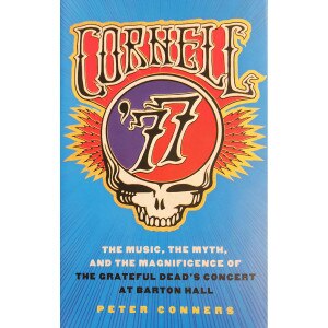 Conners - Cornell '77: The Music, Myth, & The Magnificence