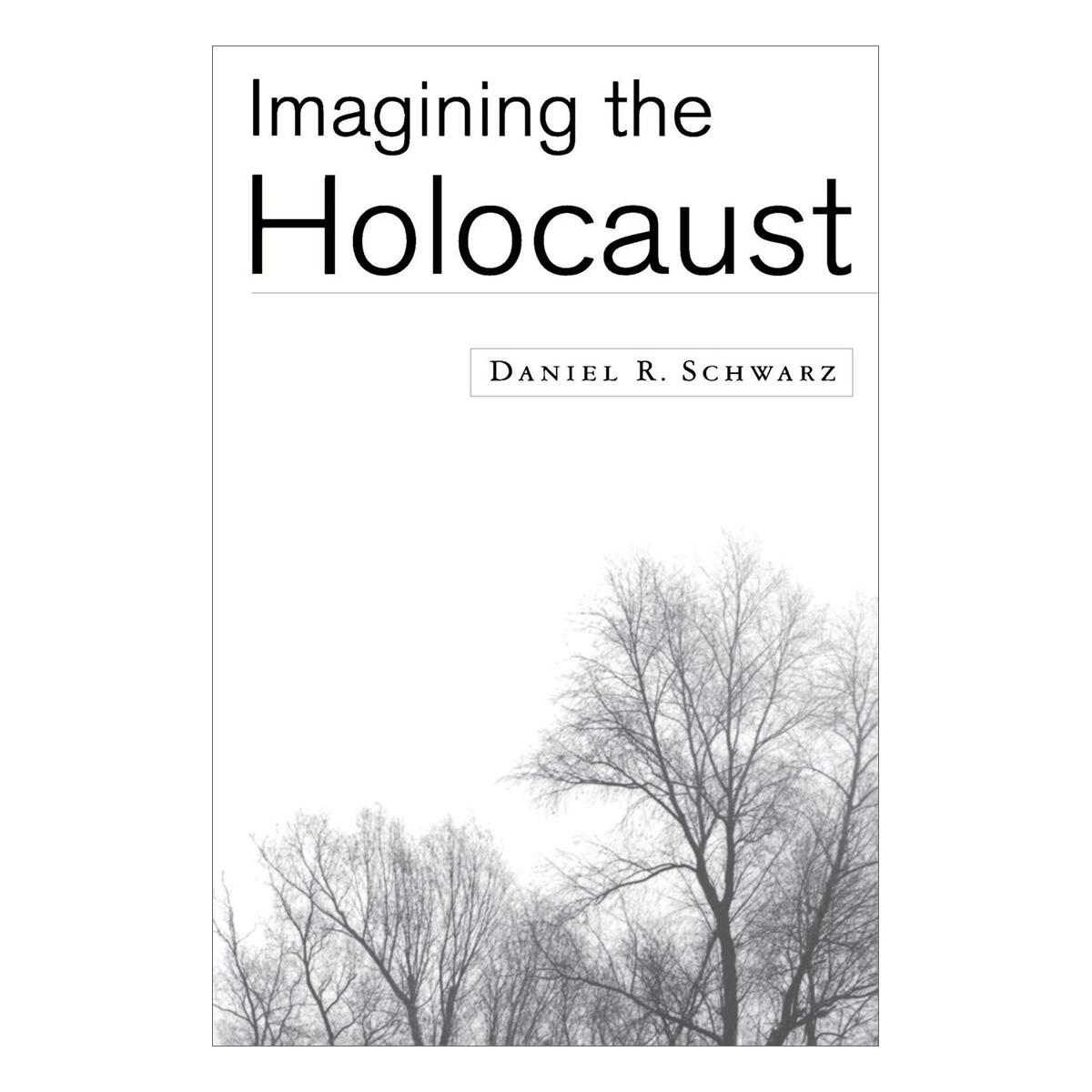 Schwarz - Imagining the Holocaust