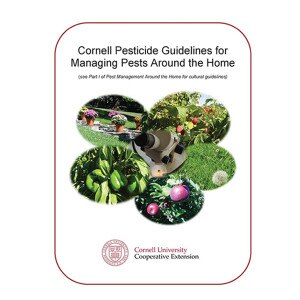 Cornell Pesticide Guidelines for Managing Pests Around the Home (2014 ed.)